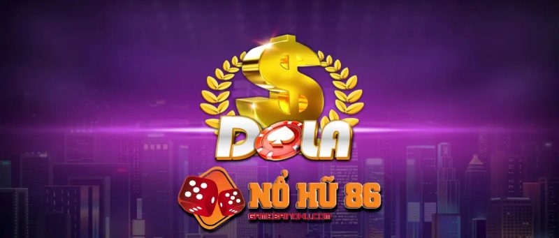 Dola88 Club - Game bài đổi thưởng được yêu thích nhất 2022